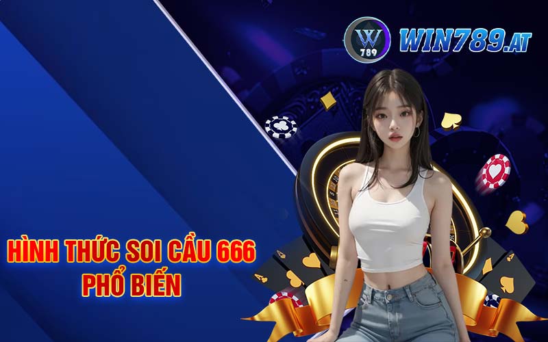 Soi Cầu 666 - Phương Pháp Soi Cầu Lô Bất Bại 3 Hình thức soi cầu 666 phổ biến