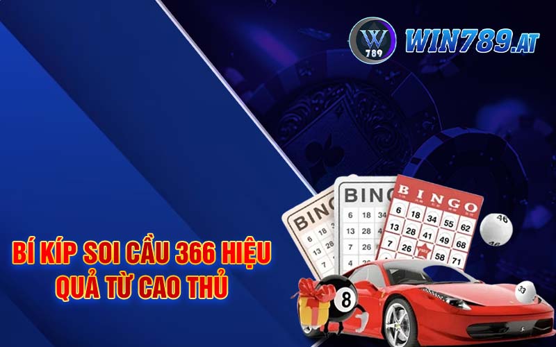 Soi Cầu 366 - Phương Pháp Soi Cầu Chuẩn Tại Win789 4 Bí kíp soi cầu 366 hiệu quả từ cao thủ