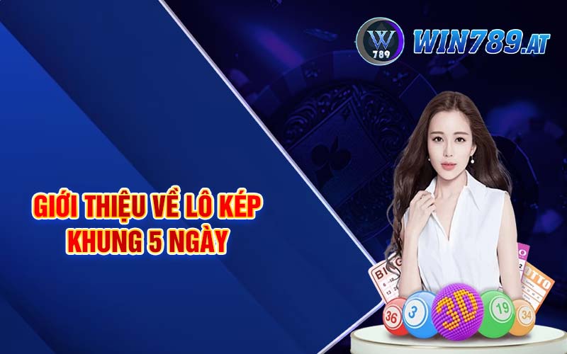 Lô Kép Khung 5 Ngày - Dự Đoán Soi Cầu Lô Siêu Chuẩn 2 Giới thiệu về lô kép khung 5 ngày