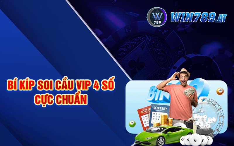 Soi Cầu Vip 4 Số - Phương Pháp Soi Cầu Siêu Chuẩn 3 Bí kíp soi cầu vip 4 số cực chuẩn