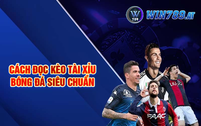 Tài Xỉu Bóng Đá - Hướng Dẫn Đặt Cược Hiệu Quả Từ A-Z 3 Cách đọc kèo tài xỉu bóng đá siêu chuẩn