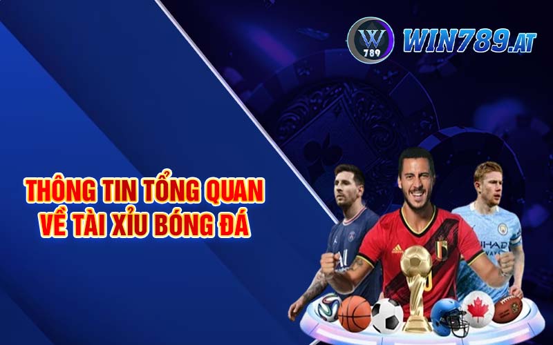 Tài Xỉu Bóng Đá - Hướng Dẫn Đặt Cược Hiệu Quả Từ A-Z 2 Thông tin tổng quan về tài xỉu bóng đá